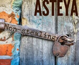 Understanding Asteya……
